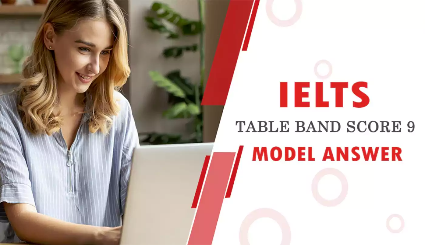IELTS Table Band Score 9 Model Answer